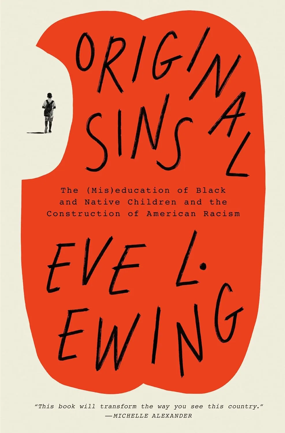 Original Sins: The (Mis)education of Black and Native Children and the Construction of American Racism Hardcover  February 11, 2025