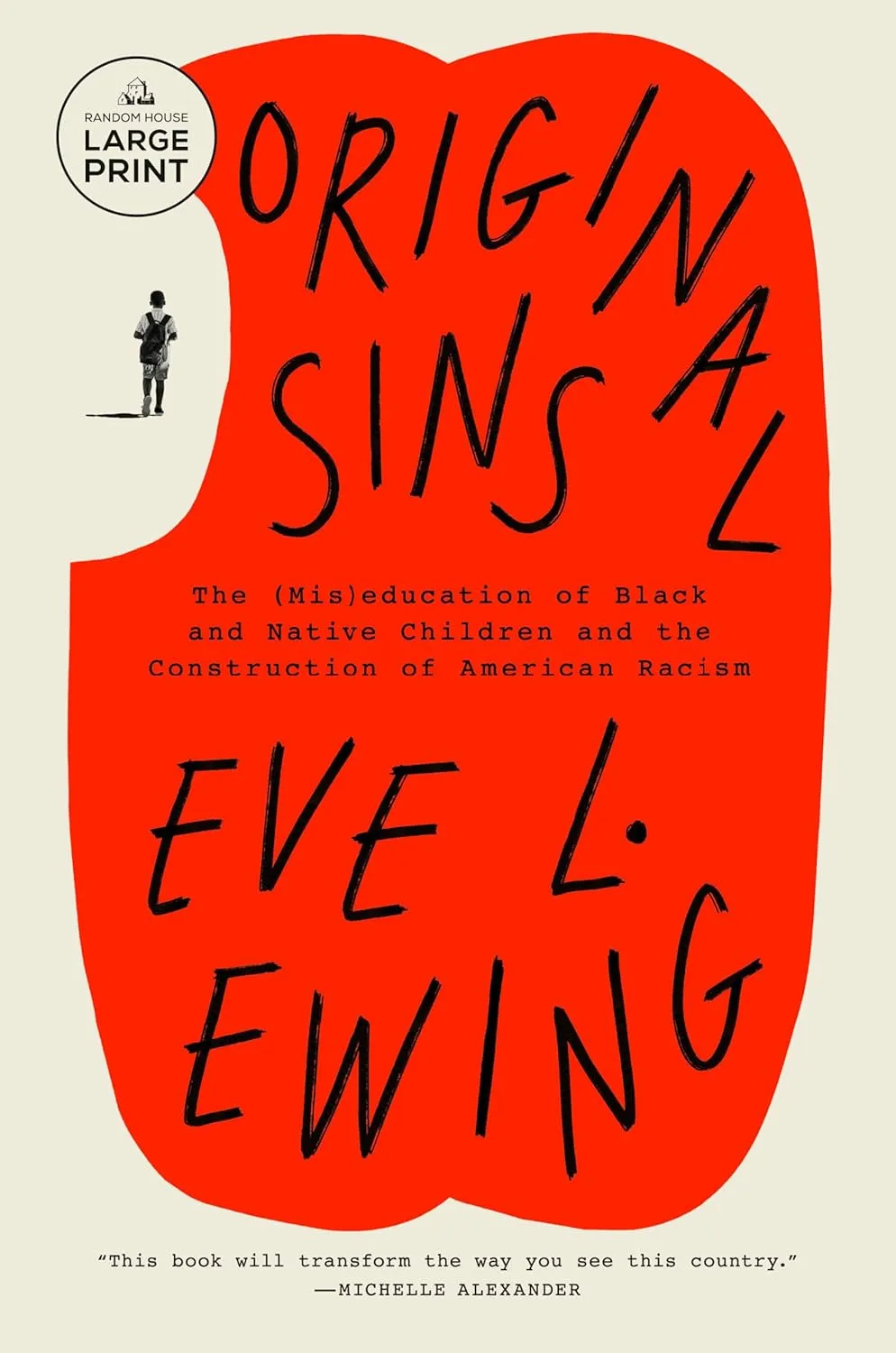 Original Sins: The (Mis)education of Black and Native Children and the Construction of AmericanRacism Paperback  Large Print, March 4, 2025